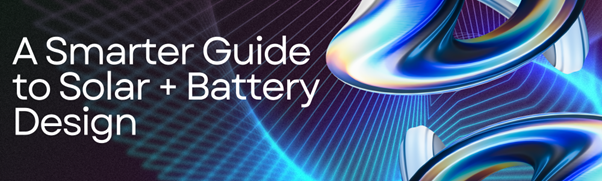 Read more about the article A Smarter Guide to Solar + Battery Design